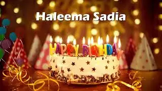 Happy Birthday Haleema Sadia, Birthday Cake Haleema Sadia, Birthday Song Haleema Sadia, Wishes for U