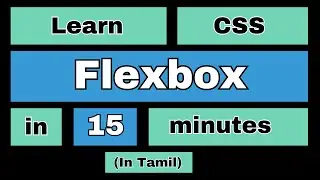 Learn CSS flexbox in 15 minutes | CSS Flex Box | Flexbox complete details in tamil