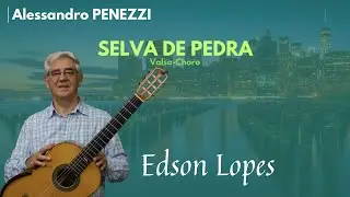 Selva de Pedra by Alessandro Penezzi, performed by Edson Lopes