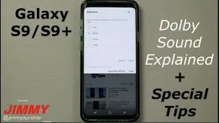 Galaxy S9/S9+ Dolby Sound Explained Plus TIPS