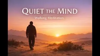 Walking Meditation for Anxiety & Overthinking