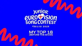 JUNIOR EUROVISION 2025 | TOP 18 [BEFORE THE SHOW]