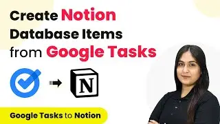 How to Create Notion Database Items from Google Tasks
