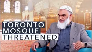 Toronto Mosque Threatened! | Dr. Shabir Ally