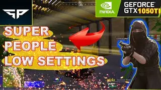 Super People | GTX 1050 TI | 1080p very low settings