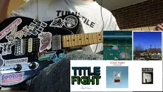 My Favorite Title Fight Riffs from EACH ALBUM