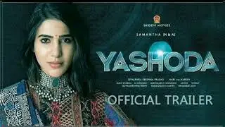 Yashoda official trailer | Samanatha || Sridevi movies