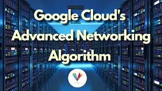 Google Cloud's New Networking Algorithm Increases Throughputs