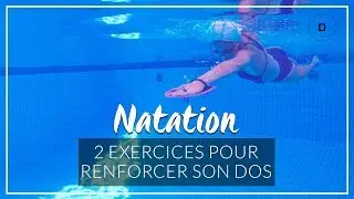 2 exercices de natation pour renforcer son dos