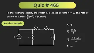 Transient Analysis Solved Problem (Network Analysis) | Quiz # 465