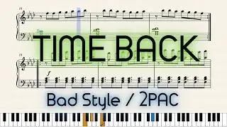 Bad Style / 2PAC - TIME BACK | FREE PIANO SHEETS