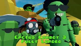 Live FR sur Cactus Cowboy 3 - Fully Loaded (Meta Quest 3). &Eacute;p6 et fin. La lune et son boss de fin !