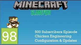 Slimefun #98 - Chickengineering Update & 500 Subs!