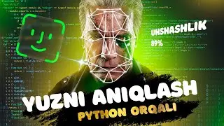 Pytonda Yuzni Aniqlash | Python kursi