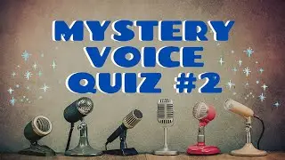 Mystery Voice Quiz #2 | Audio Quiz | Quiz Questions And Answers