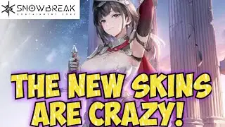CURRENT EVENTS AND NEW SKINS! - SNOWBREAK CONTAINMENT ZONE 