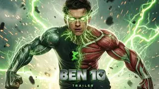 Бен 10: Фильм &mdash; Первый трейлер (2025) | Том Холланд | Концептуальный трейлер (HD)