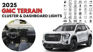 2025 GMC Terrain Cluster Display & Dashboard Warning Indicators Guide