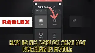 How To Fix Roblox Chat Not Working in Mobile 2026 (easy solution)