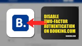 How To Disable Two Factor Authentication On Booking.com 2025 (2026)