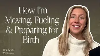36 | Thriving in the Third Trimester — How I’m Moving, Fueling & Preparing for Birth (Baby #4)