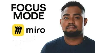 How to Use Focus Mode in Miro (Work Without Distractions!)