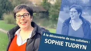 &Agrave; LA D&Eacute;COUVERTE DE NOS COLISTIERS : SOPHIE TUDRYN