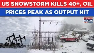 US Snowstorm Emergency: 40+ Deaths Amid Freezing Temp, Power Outage| Oil Prices Peak As Output Hit