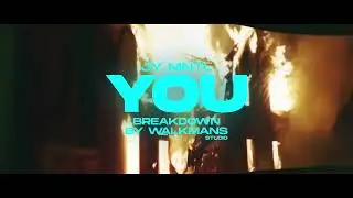 JY MNTL - YOU (BREAKDOWN) / Walkmans Studio #cgi #music
