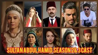 payitaht sultan Abdul hamid season 2& 3 cast sultan Abdul Hamid  cast &hearts;️