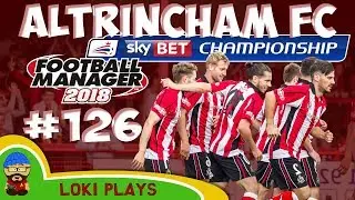 FM18 - Altrincham FC - EP126 -  CHAMPIONSHIP!! - Football Manager 2018