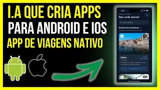 🚀 I.A. que Cria Apps Nativos para Android e iOS — Criei um App de Viagens (Passo a Passo)