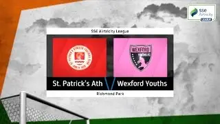 Highlights: St Patrick's Athletic v Wexford Youths