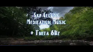 Sky Clouds + Theta 6Hz Binaural Waves 》Beautiful Relaxation Music