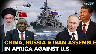 China, Russia & Iran Assemble In Africa Against The U.S.
