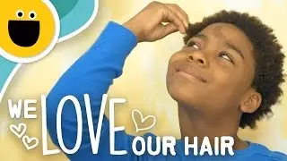 We Love Our Hair Song (Sesame Studios)