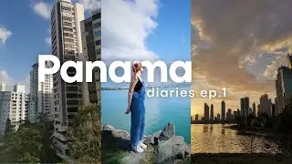 Panama Diaries ep.1 | my first week in the the city 🏙️