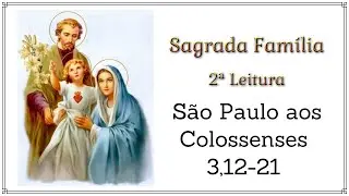 CARTA DE SÃO PAULO AOS COLOSSENSES 3,12-21 (COM REFLEXÃO)