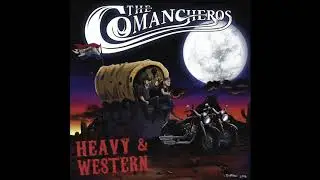 The Comancheros - Ain't Nowhere I'd Rather Be