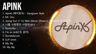 A P I N K  Top 10 Best Songs ~ Best Collection 2024 ~ Popular Music
