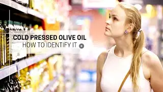 Cold Pressed Olive Oil: How To Identify It!