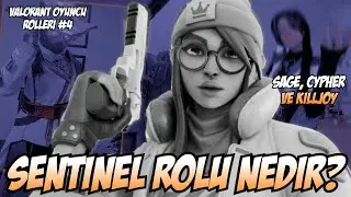 SENTINEL (GÖZCÜ) NEDİR NASIL OYNANIR ? VALORANT OYUNCU ROLLERİ  4. BÖLÜM GÖZCÜ
