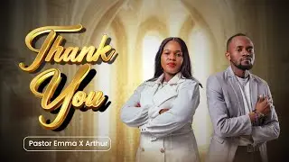 Pastor Emma   Thank You ft Arthur Fatch