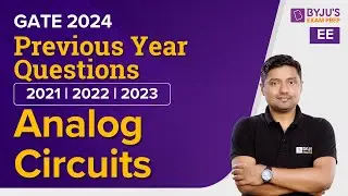 GATE 2024 | Analog Circuits Previous Year Questions | Electrical Engineering | BYJU'S GATE