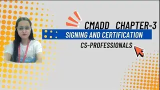 ##CMADD Chapter 3 | Signing and Certification | For CS Professional | Part-2