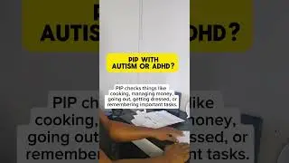 Got Autism or ADHD? Here's how it could affect your PIP claim #autism #pip #disabilitysupport