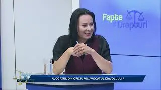 FAPTE ȘI DREPTURI / AVOCATUL DIN OFICIU VS. AVOCATUL DIAVOLULUI P02