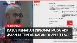 Kasus Kemat*an Diplomat Muda ADP Jalan Di Tempat, Kapan Dilanjut Lagi? | Sindo Prime | 23/09