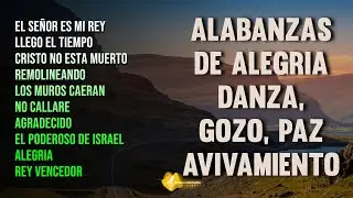 EL SEÑOR ES MI REY MI TODO 👑 ALABANZAS QUE TRAEN ALEGRIA Y BENDICIONESA TU CASA 🎉 MUSICA DE JUBILO