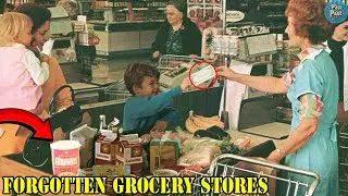 20 Forgotten Grocery Stores That Are No Longer Around